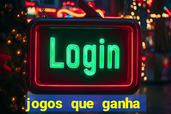 jogos que ganha dinheiro sem pagar